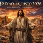 Paixão de Cristo em Nova Jerusalém 2026:  De Plínio Pacheco ao Jesus de Dudu Azevedo